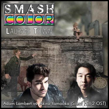 Laura’s Town (Adam Lambert vs. Silent Hill 2 OST)