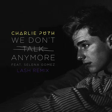 We Don’t Talk Anymore (Lash remix)