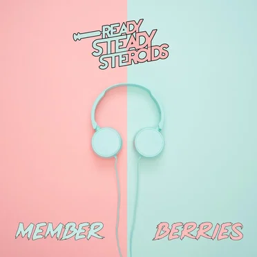 Member Berries by Ready Steady Steroids - album cover