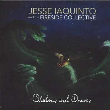 Shadows and Dreams by Jesse Iaquinto and the Fireside Collective - album cover
