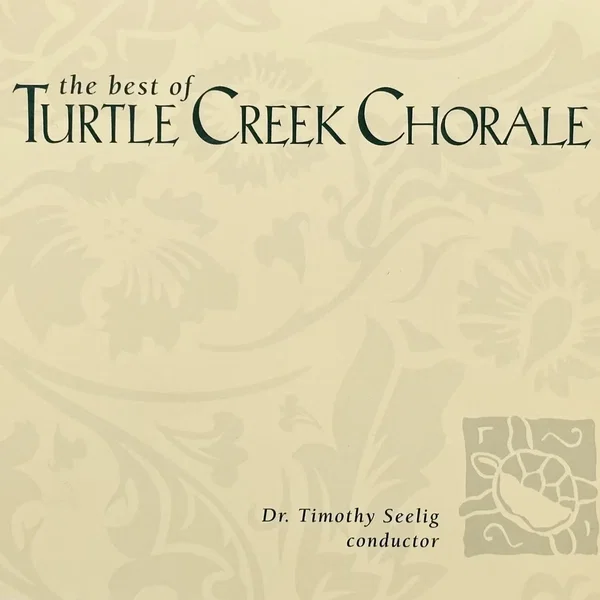 The Best of the Turtle Creek Chorale