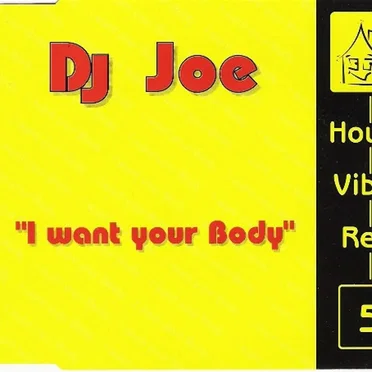 I Want Your Body by DJ Joe - album cover