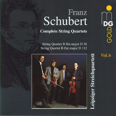 Complete String Quartets, Volume 6: String Quartet in B flat major, D. 36 / String Quartet in B flat major, D. 112