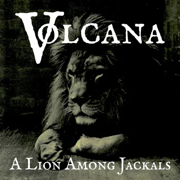 A Lion Among Jackals by Volcana - album cover
