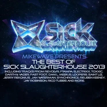 MikeWave Presents The Best Of Sick Slaughterhouse 2013 by Various Artists - album cover