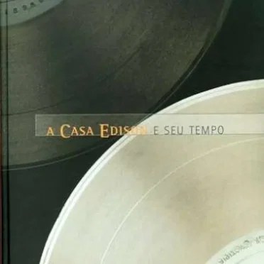 A Casa Edison E Seu Tempo by Various Artists - album cover