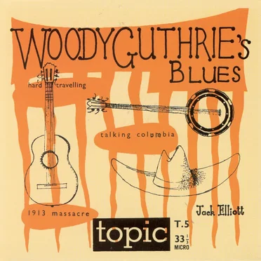 Woody Guthrie’s Blues
