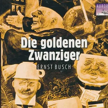 Chronik in Liedern, Kantaten und Balladen, Volume 3: Die Goldenen Zwanziger