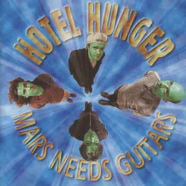Mars Needs Guitars by Hotel Hunger - album cover