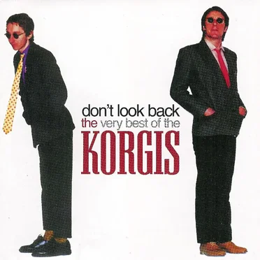 Don’t Look Back: The Very Best of The Korgis