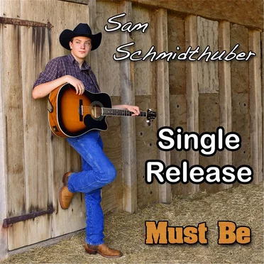 Must Be by Sam Schmidthuber - album cover