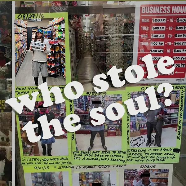 Who Stole The Soul?