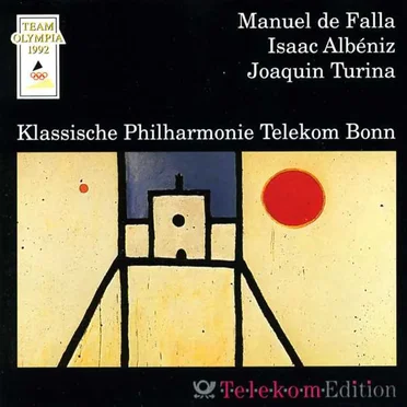 Manuel De Falla / Isaac Albéniz / Joaquin Turina