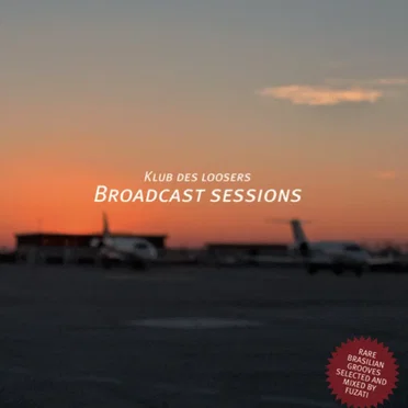 Broadcast Sessions, Volume 3 by Klub des Loosers - album cover