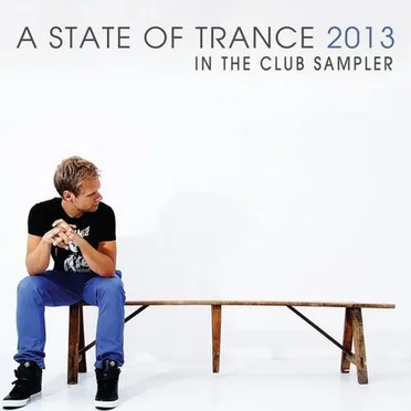 A State of Trance 2013: In the Club Sampler by Various Artists - album cover
