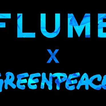 Flume X Greenpeace
