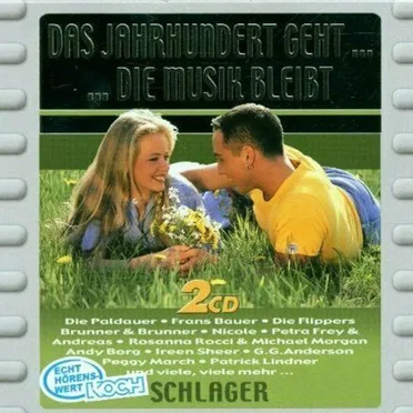 Das Jahrhundert geht ... Die Musik bleibt: Schlager by Various Artists - album cover