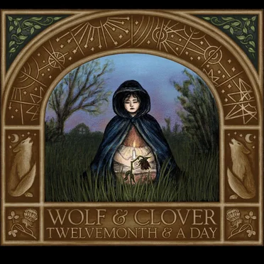 Twelvemonth and a Day by Wolf & Clover - album cover