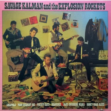 Savage Kalman And The Explosion Rockets