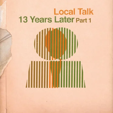 Local Talk: 13 Years Later, Part 1 by Various Artists - album cover