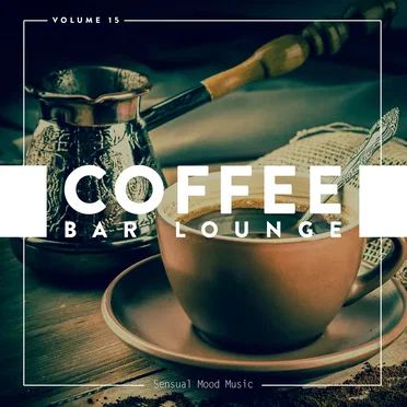 Coffee Bar Lounge, Vol. 15 by Various Artists - album cover