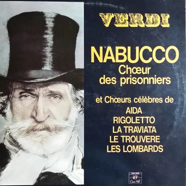 Nabucco, Chœur des Prisonniers et Chœurs célèbres de : Aida – Rigoletto – La Traviata – Le Trouvère – Les Lombards