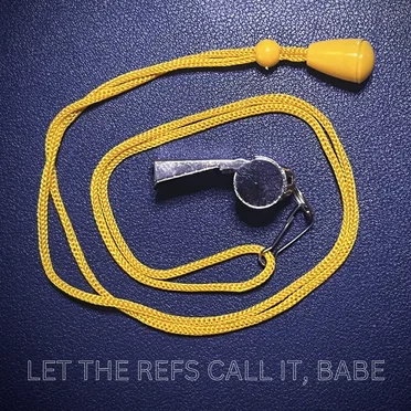let the refs call it, babe by Mr. Riopelle - album cover