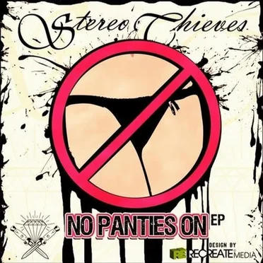 No Panties On EP by Stereothieves - album cover