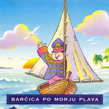 Barčica Po Morju Plava by Otroški Pevski Zbor - album cover