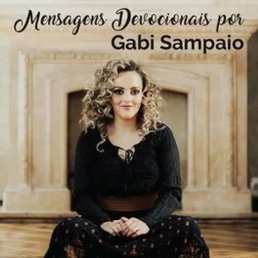 Mensagens Devocionais por Gabi Sampaio
