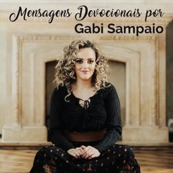 Mensagens Devocionais por Gabi Sampaio