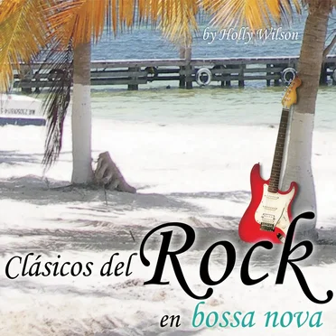 Clásicos del Rock en Bossa