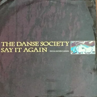Say It Again by The Danse Society - album cover