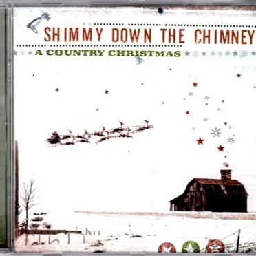 Shimmy Down the Chimney: A Country Christmas by Various Artists - album cover