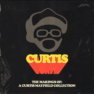 The Makings Of: A Curtis Mayfield Collection