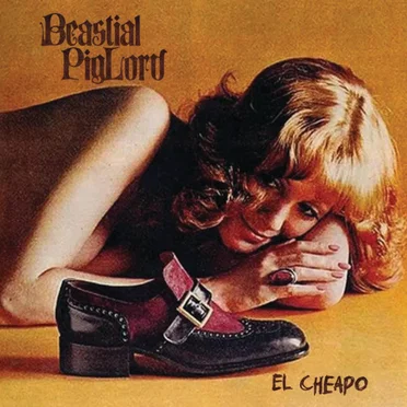 El Cheapo by Beastial Piglord - album cover