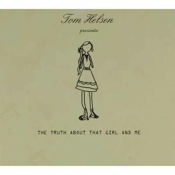 The Truth About That Girl And Me