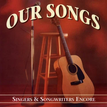 Our Songs: Singers & Songwriters Encore by Various Artists - album cover