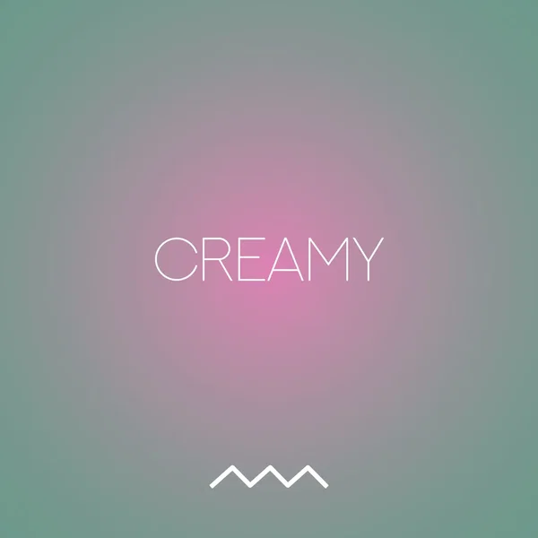 DREAMY - CREAMY