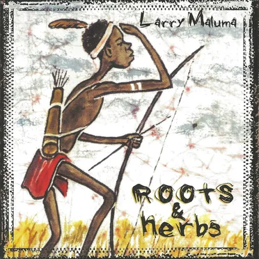 Roots & Herbs by Larry Maluma - album cover