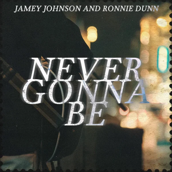 Never Gonna Be