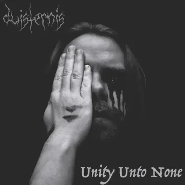 Unity unto None by Duisternis - album cover