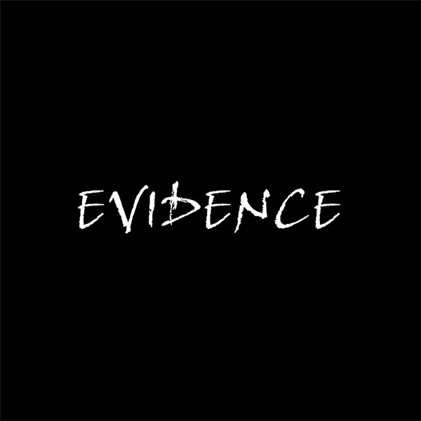 EVIDENCE