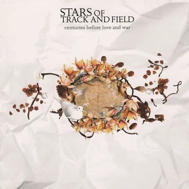 Centuries Before Love and War by Stars of Track and Field - album cover