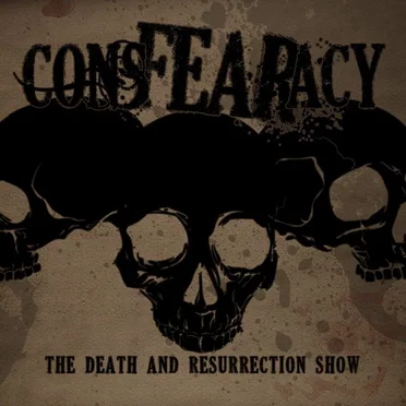 The Death and Resurrection Show by consFEARacy - album cover