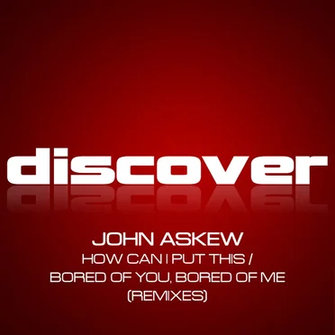 How Can I Put This / Bored of You, Bored of Me (Remixes)