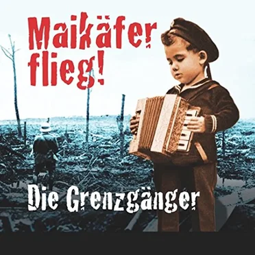 Maikäfer flieg! by Die Grenzgänger - album cover