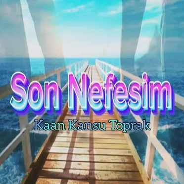 Son Nefesim by Kaan Kansu Toprak - album cover