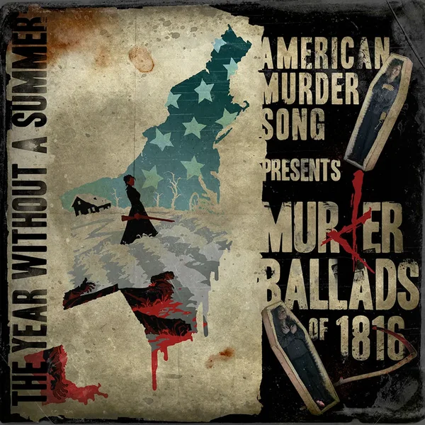 Murder Ballads of 1816: The Year Without a Summer