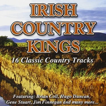 Irish Country Kings: 16 Classic Country Tracks by Various Artists - album cover